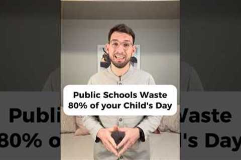 Public School Wastes 80% of Your Child’s Time – Here’s How to Homeschool in Just 2 Hours a Day