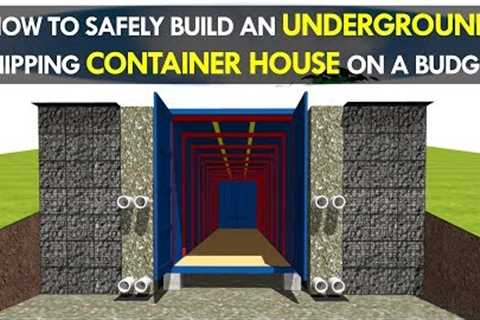 How to Build an Off-Grid Underground Shipping Container House Safely and Cheaply 2018 | SHELTERMODE
