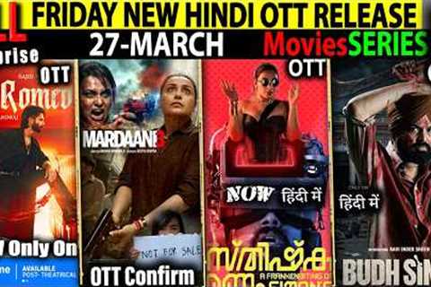 FRIDAY New Hindi OTT Release 27-Mar l O'Romeo-Mardaani3-Kaattan-HouseOfDavid2Hindi MoviesSeries