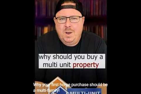 Why your first home purchase should be a multi-family!