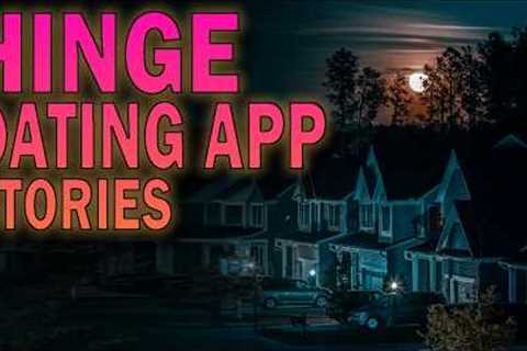 5 True Creepy Hinge Dating App Stories
