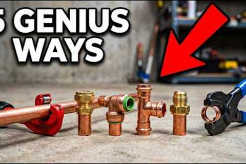 NEVER SOLDER PIPE AGAIN - 5 GENIUS Ways to Connect Copper Pipe That Are STRONGER Than Solder!