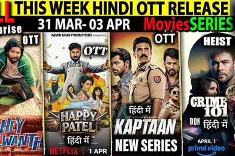 This Week New Hindi OTT Release 31 Mar 3 APR l Kaptaan-HappyPatel-Vadh2-Mayasabha-MoviesSeries
