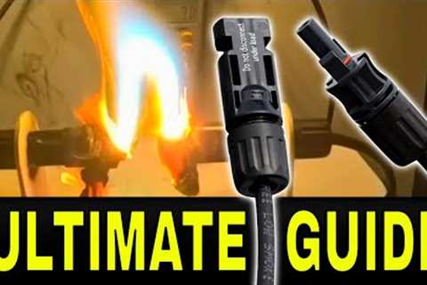 Don't Get Burned by MC4 Solar Connectors