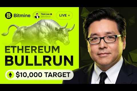 LIVE: Tom Lee on Ethereum Bull Run & BMNR Stock – ETH Price Analysis