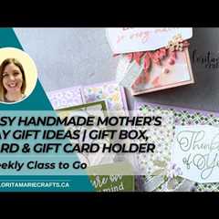 3 Easy Handmade Mother’s Day Gift Ideas | Gift Box, Card & Gift Card Holder