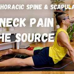 Your Neck Pain Starts Below the Neck | 40-Min Thoracic Spine & Scapular Flow