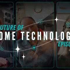 The Future of Home Technology Ep.5 | Smart Cooking and the Connected Kitchen