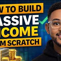 3 Realistic Ways to Build Passive Income From Zero