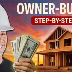 The Full Owner-Build Process Step-by-Step (No Contractor Needed)