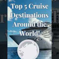 🌍 Top 5 Cruise Destinations Around the World!  #cruise