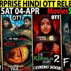 SURPRISE New Hindi OTT Release Today-4APR l MatchFixing-KeralaStory2-From4-TuYaaMain-MoviesSeries