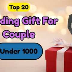 20 Best Wedding Gifts for Couple Under 1000 | Best Gift Ideas For Couple | Marriage Gifts Under 1000