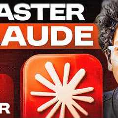 Become a Claude Expert in 1 Hour | Everything You Need to Know