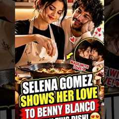 Selena Gomez Shows Her Love to Benny Blanco Through This Dish!