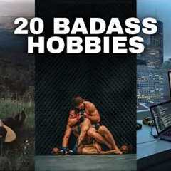 20 Badass Hobbies Every Man Should Try (Build a Strong Identity)
