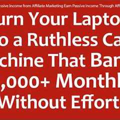 How to Earn Passive Income from Affiliate Marketing Earn Passive Income Through Affiliate Marketing