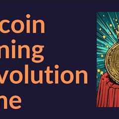 Bitcoin Mining Revolution Time