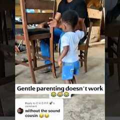 Gentle parenting doesn’t work 🤣😂🤪🥰#youtube #funnyvideo #baby #parenting #parents