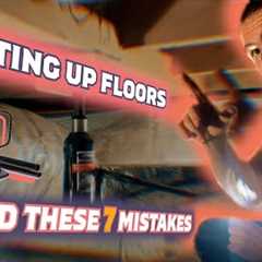 Floors Sinking? 7 MISTAKES TO AVOID When Lifting Up Floors