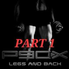P90X Legs and Back Part 1
