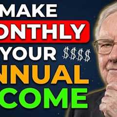 Warren Buffett: How To Turn Your Yearly Income Into Your Monthly Income.