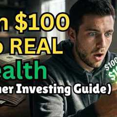 How to Start Investing With $100 — Beginner’s Guide to Real Wealth