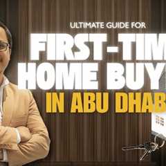 First-Time Home Buyer Guide in Abu Dhabi (Step-by-Step) | 2026