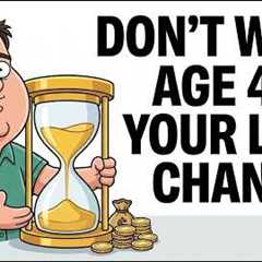 Age 45 Is Your Last Real Chance To Build Wealth (Here's Why)