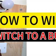 How To Wire A Switch And A Bulb. (Simple DIY)
