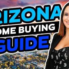 Steps To Buying A House In Arizona | First Time Home Buyer Guide