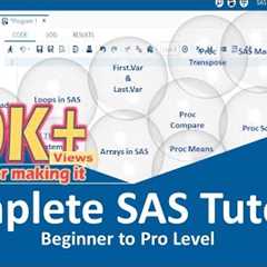 SAS Tutorial for Beginners to Pro Level | The Complete SAS Tutorial | How to Learn SAS Programming