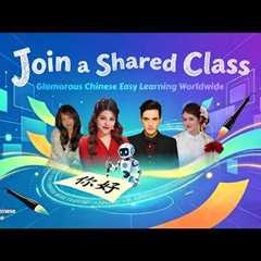Live: Join a shared class – Glamorous Chinese, easy learning worldwide