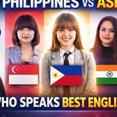 Who Speaks Better English? Philippines vs Singapore vs India vs Malaysia