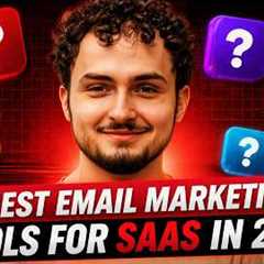 5 Best Email Marketing Tools For SaaS (I tested them ALL)