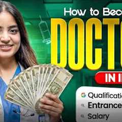 How to Become Doctor in India? | Qualification, Entrance Exam, Salary😱 | Apeksha Ma'am