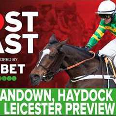 Sandown, Haydock & Leicester Preview | Horse Racing Tips | Racing Postcast | Unibet