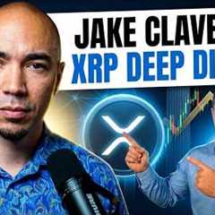 DEEP DIVE ON XRP AND MARKETS WITH JAKE CLAVER!