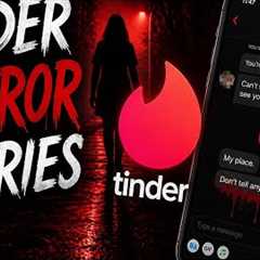3 Tinder Dates Horror Stories 