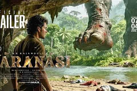 Varanasi - Official Trailer | SS Rajamouli | Mahesh Babu | Varanasi trailer | new movie trailer
