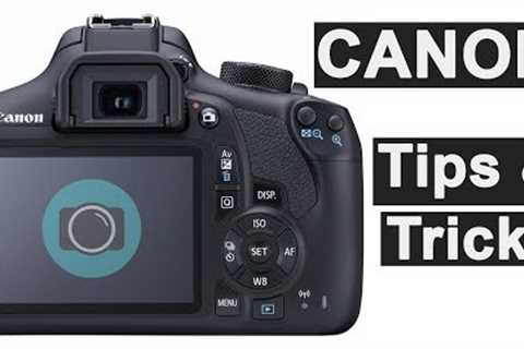 Canon photography tips and tricks for beginners - get more from your camera.