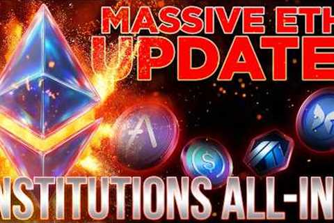 Institutions Thirsty For ETH🔥MASSIVE Ethereum Update!🚀