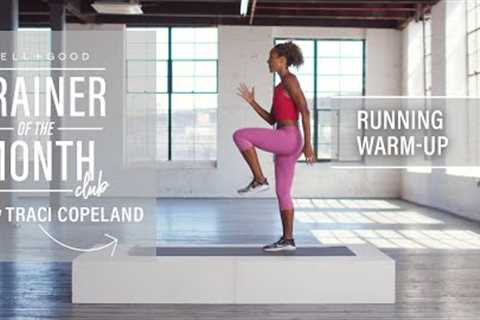 Running Warm Up | Trainer of the Month Club | Well+Good