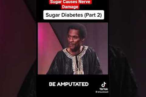 Diabetes-Related Neuropathy: How Sugar Causes Nerve Damage