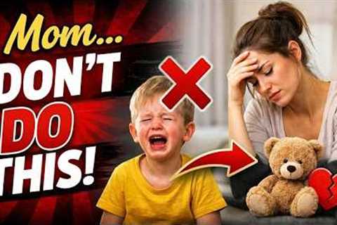 10 Parenting mistakes every mother must learn from