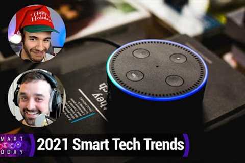 Smart Tech Trends of 2021 - A look back at the year's smart home happenings
