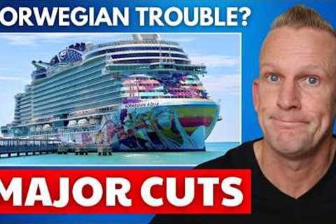 Trouble at Norwegian Cruise Line? Major Cuts Reported