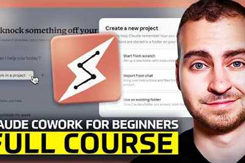 Claude Cowork - Full Course for Beginners