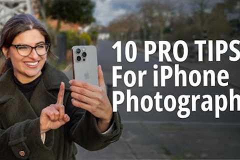 10 PRO TIPS For Incredible iPhone Photos