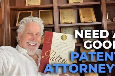 Getting a Patent Attorney You Trust: What To Do